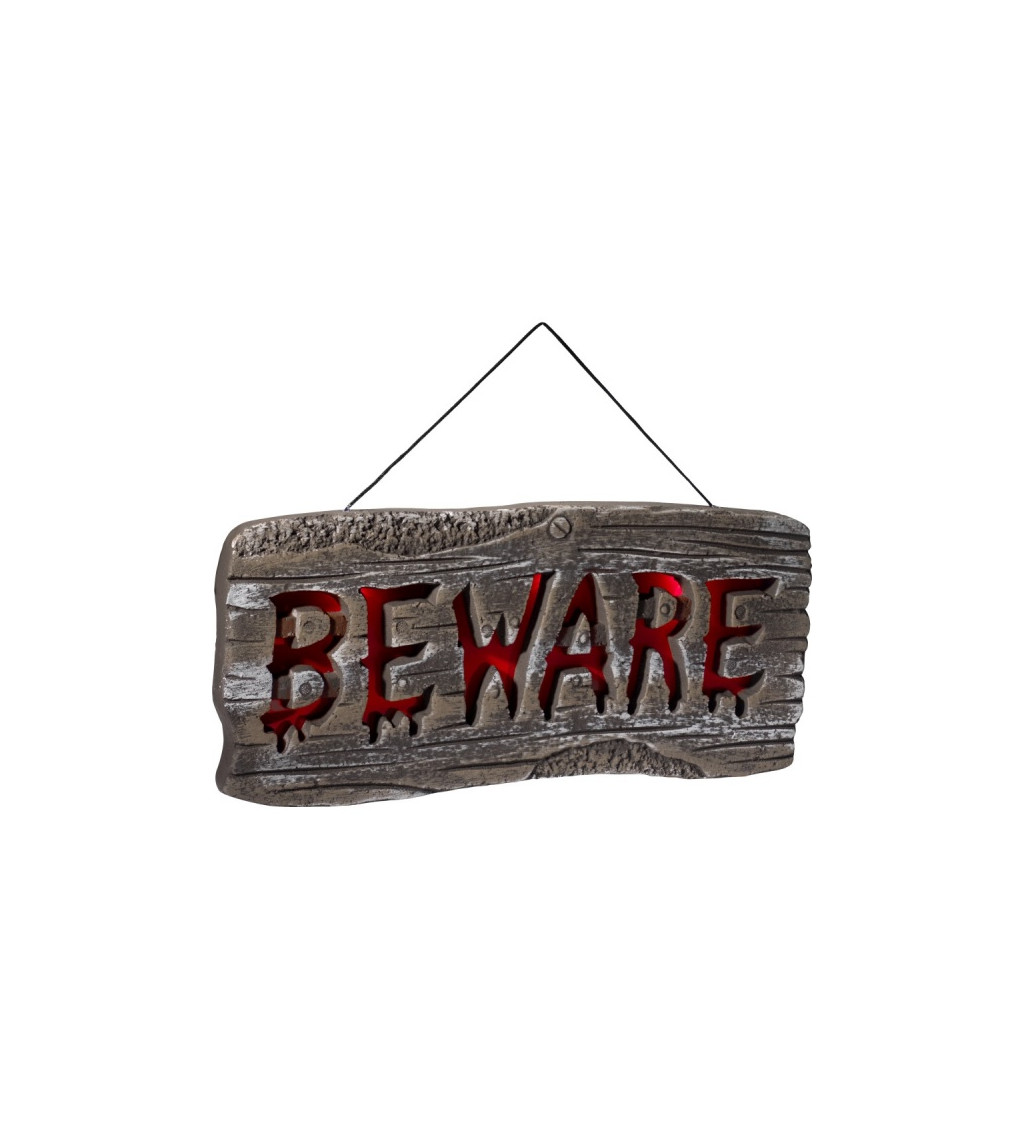 Cedule BEWARE - svietiaci