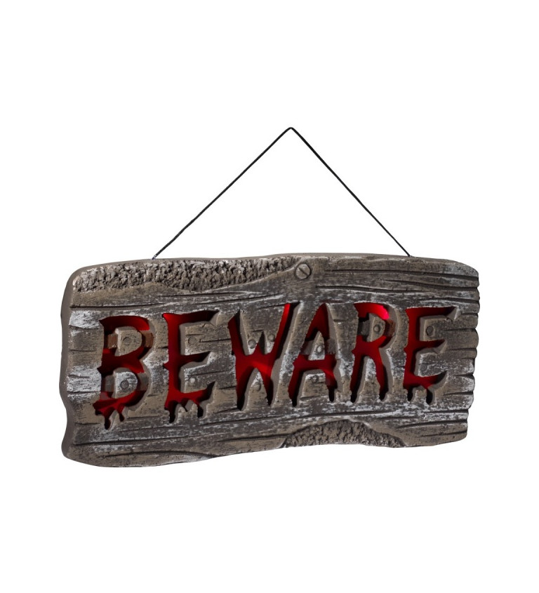 Cedule BEWARE - svietiaci